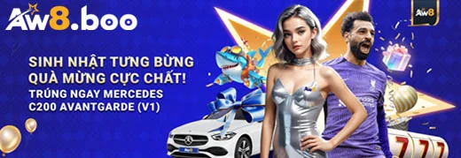 Aw8 srh6b54【Aw 8】- Link Vào Nhà Cái Aw8.com Nhanh Chóng 5 sinh nhật tưng bừng quà mừng cực chất trúng ngay mercedes