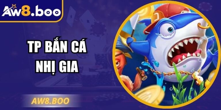 Tp Bắn Cá Nhị Gia – Săn Thưởng Đại Dương Đầy Hấp Dẫn 3 Tp Bắn Cá Nhị Gia – Săn Thưởng Đại Dương Đầy Hấp Dẫn