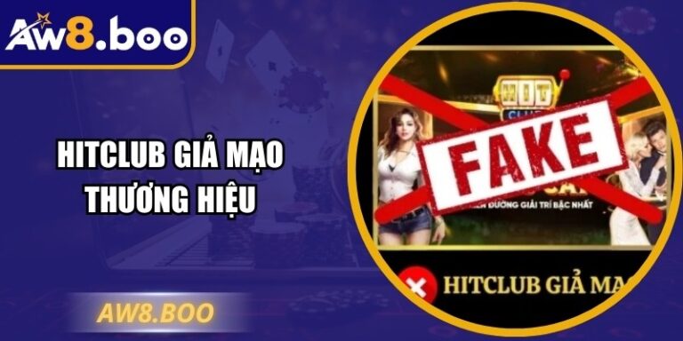 Hitclub Giả Mạo Thương Hiệu – Cảnh Báo & Hướng Dẫn Nhận Diện 1 Hitclub Giả Mạo Thương Hiệu – Cảnh Báo & Hướng Dẫn Nhận Diện